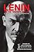 Lenin and the Twentieth Century: A Bertram D. Wolfe Retrospective (Hoover Archival Documentaries) (Volume 293)