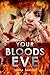 Your Bloods Eve