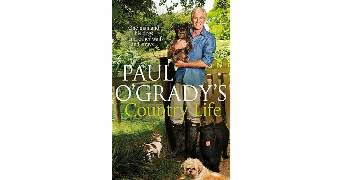 Paul O'Grady's Country Life by Paul O'Grady