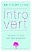 Introvert: groeien in een extraverte wereld (Dutch Edition)