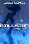 Emulsion: Au-delà du visible (French Edition)