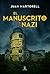 El manuscrito nazi (ESPASA NARRATIVA) (Spanish Edition)