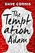 The Temptation of Adam by Dave Connis The Temptation of Adam by Dave Connis