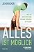 Alles ist möglich: Wie ich den Mut fand, meinen Träumen zu folgen (German Edition)