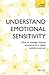 Emotional Sensitivity and Intensity: How to manage emotions as a highly sensitive person