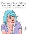 Pourquoi les filles ont mal au ventre? by Lucile de Pesloüan