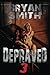 Depraved 3