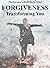 Forgiveness: Transforming Y...