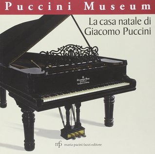 La casa natale di Giacomo Puccini. Puccini museo (Paperback)