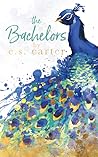 The Bachelors by E.S. Carter The Bachelors by E.S. Carter