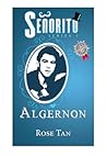 Algernon (Señorito, #1)