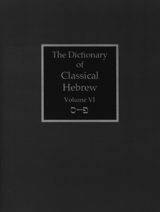 The Dictionary of Classical Hebrew (6: פ־ס)