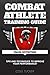 Combat Athlete Training Gui...