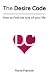 The Desire Code: How to find the Love of your Life