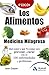 LOS ALIMENTOS MEDICINA MILAGROSA: Qué comer y qué no comer para prevenir y curar más de 100 enfermedades y problemas (Spanish Edition)