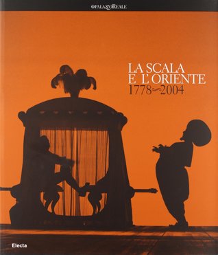 La Scala e l'Oriente 1778-2004 (Paperback)