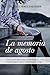 La memoria de agosto (Narra...