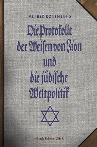 Die Protokolle der Weisen von Zion: und die jüdische Weltpolitik (Kindle Edition)