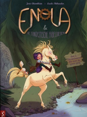 De eenhoorn die over de grens ging (Enola & de fantastische fabeldieren #2)