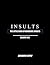 INSULTS by Benjamin Smith