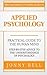 Applied Psychology: A Practical Guide: To The Humand Mind