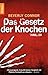 Das Gesetz der Knochen: Thriller (German Edition)