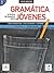 Gramática práctica español para jóvenes by Encina Alonso Arija