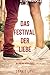 Das Festival der Liebe (Die Liebe auf Reisen #1)