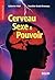 Cerveau, sexe & pouvoir