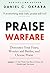 Praise Warfare: Overcoming ...