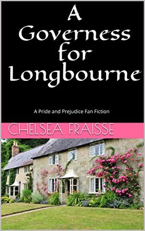A Governess for Longbourne: A Pride and Prejudice Fan Fiction (Kindle Edition)