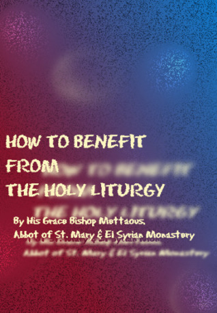 How to Benefit from the Holy Liturgy