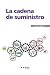 La cadena de suministro (Spanish Edition)