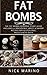 Fat Bombs by Nick  Marino