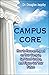 Campus Core: How to Have an...