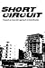 Short Circuit: Towards an A...