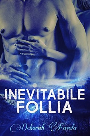 Inevitabile follia (Italian Edition)