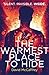 The Warmest Place To Hide: ...