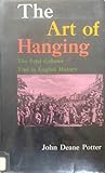 The Art of Hanging by John Deane Potter