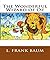 The Wonderful Wizard of Oz (Illustrated)