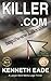 Killer.com: A Lawyer Brent Marks Legal Thriller (Brent Marks Legal Thriller Series Book Five 5)