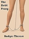The Debt Proxy by Badger Therese