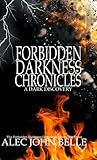 The Forbidden Darkness Chronicles: A Dark Discovery