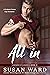 All In (Locked & Loaded, #5)