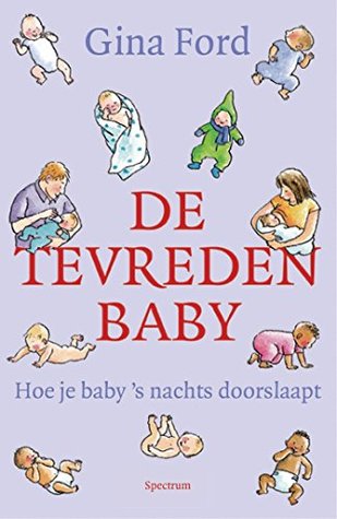 De tevreden baby: hoe je baby's nachts doorslaapt (Dutch Edition)