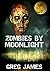 Zombies by Moonlight