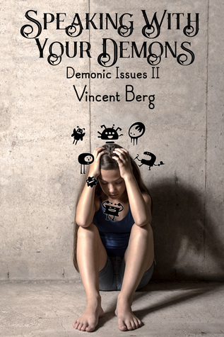 Speaking With Your Demons (Demonic Issues, #2)