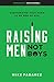 Raising Men, Not Boys by Michael Fabarez