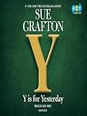 Y is for Yesterday by Sue Grafton Y is for Yesterday by Sue Grafton