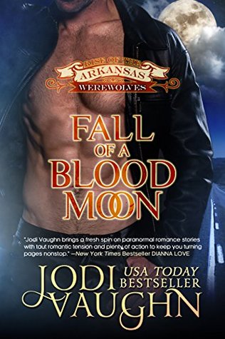 Fall of a Blood Moon (Rise of the Arkansas Werewolves #6)